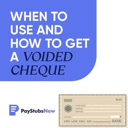 When to Use and How to Get a Voided Cheque Pay Stubs Now
