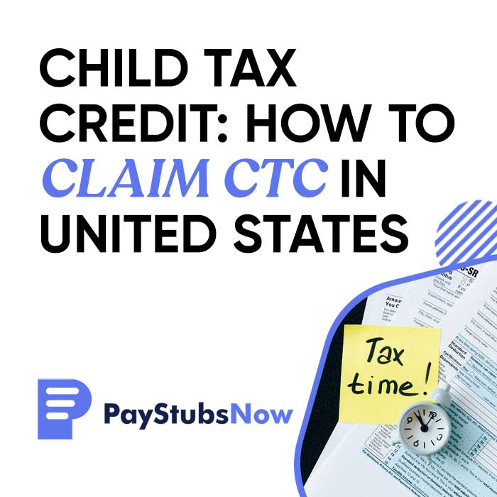 Child Tax Credit How to claim CTC in United States Pay Stubs Now Blog